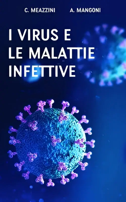 De boekcover van i virus e le malattie infettive toont een gestileerde virusillustratie in teal en paarse kleuren