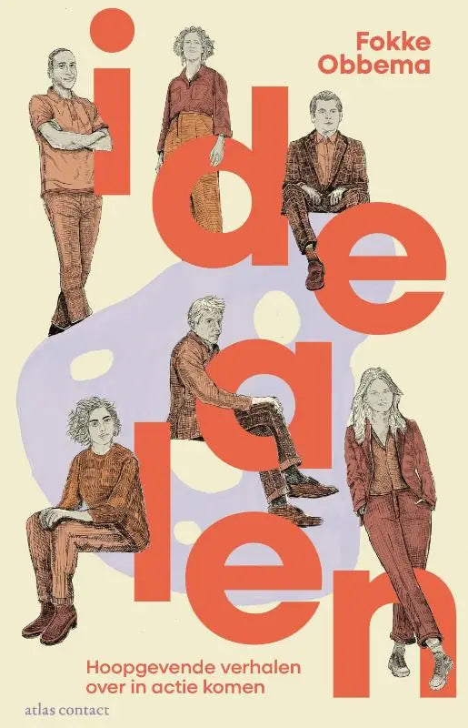 De boekcover van Idealen toont bold oranje letters en aardetinten met hoopgevende verhalen over in actie komen