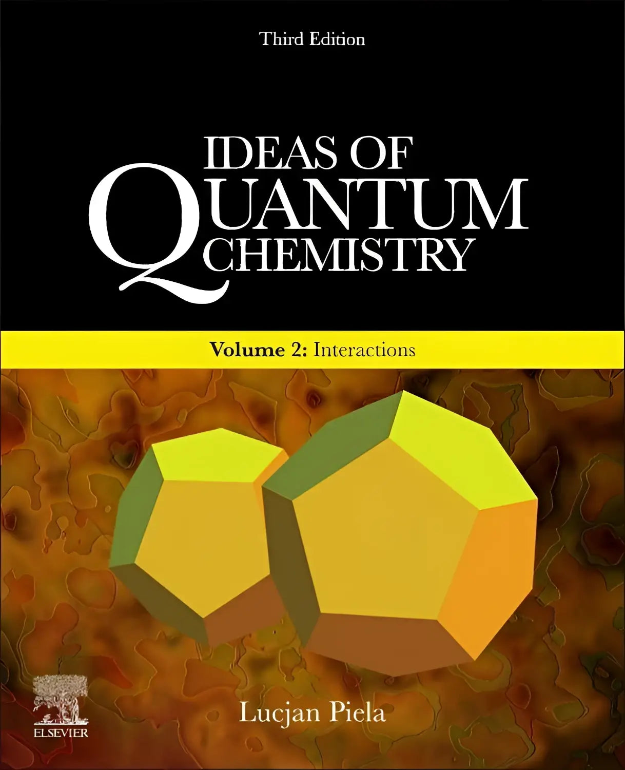 Cover van het derde editie studieboek ideas of quantum chemistry volume two interactions door lucjan piele door elsevier