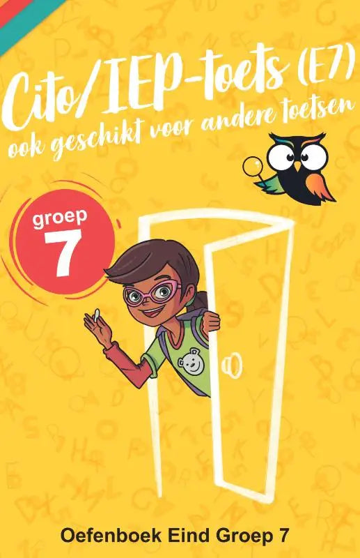 Gele oefenboek iep-cito eind groep 7 met illustratie van kind met bril en cartoon uil voor cito- en ieptoets e7