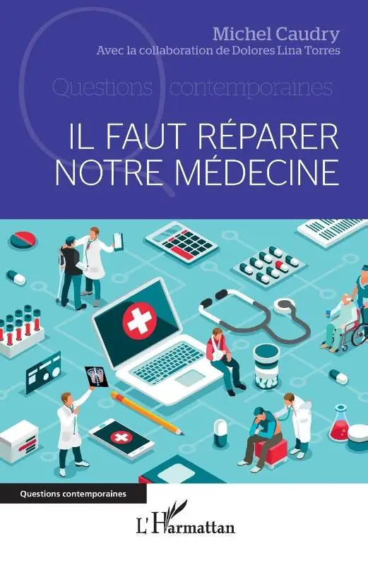 Il faut réparer notre médecine