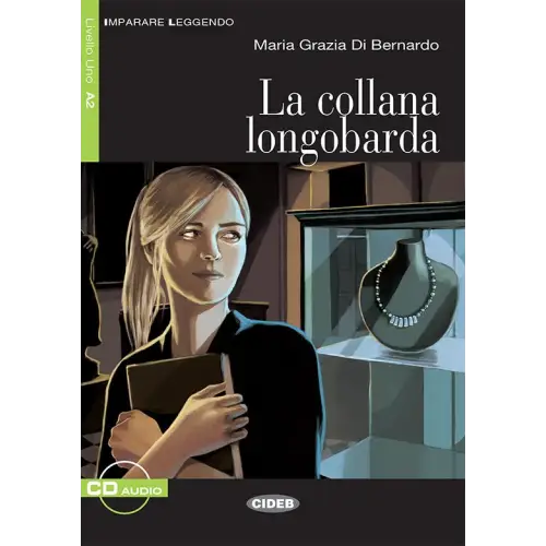 Imparare leggendo a2: la collana longobarda libro + cd audio - imparare leggendo a2: la collana longobarda libro + cd