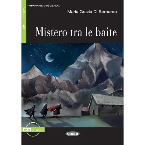 Imparare leggendo a2: mistero tra le baite libro + cd audio - imparare leggendo a2: mistero tra le baite libro + cd