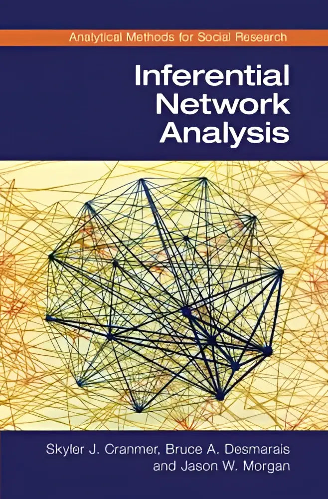 De boekcover van inferential network analysis door skyler j toont een complex netwerkdiagram in donkerblauw voor sociale netwerk analyse