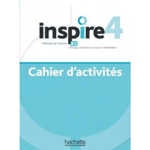 Inspire niveau 4 cahier d’activités - inspire niveau 4 cahier d’activités - boek