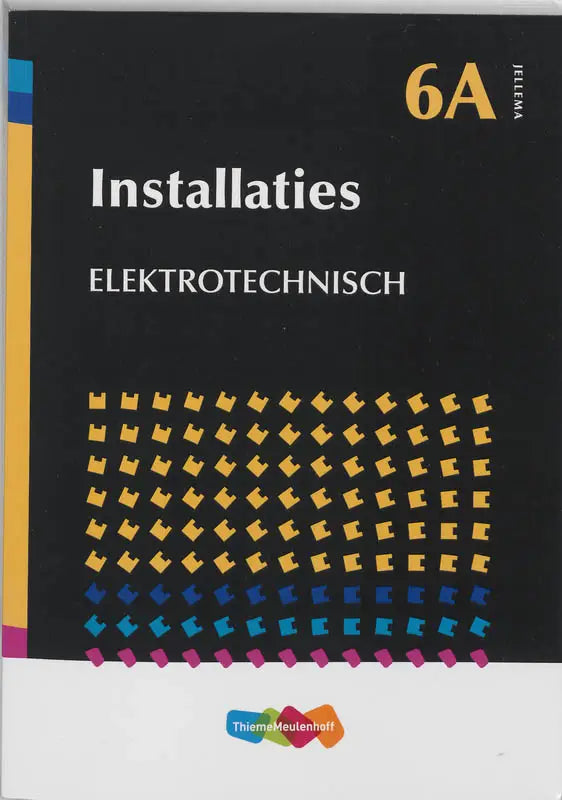 Zwart tekstboek met geelblauwe geometrische patronen getiteld installaties elektrotechnisch voor 6a educatieve uitgaven algemeen