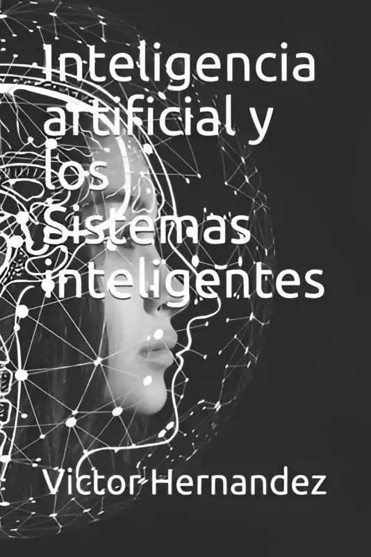 De boekcover toont een monochrome illustratie van een vrouwenprofiel met een netwerkpatroon rond haar hoofd voor inteligencia artificial y los sistemas inteligentes