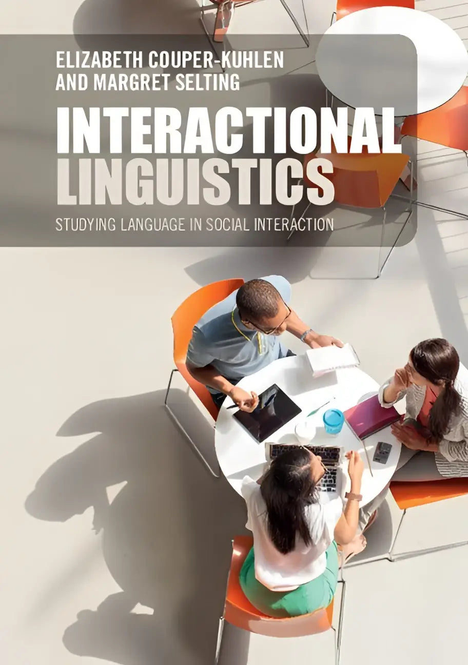 The book cover of interactional linguistics the first textbook on studying language in social interaction with bold white text on gray