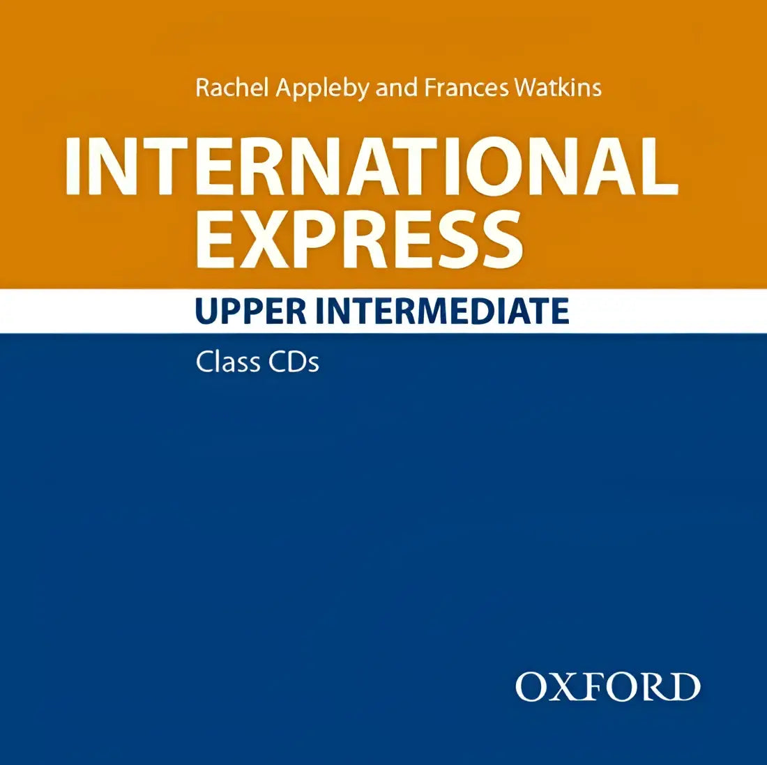 International express - upper-intermediate class audio cd’d (2x) - international express - upper-intermediate class