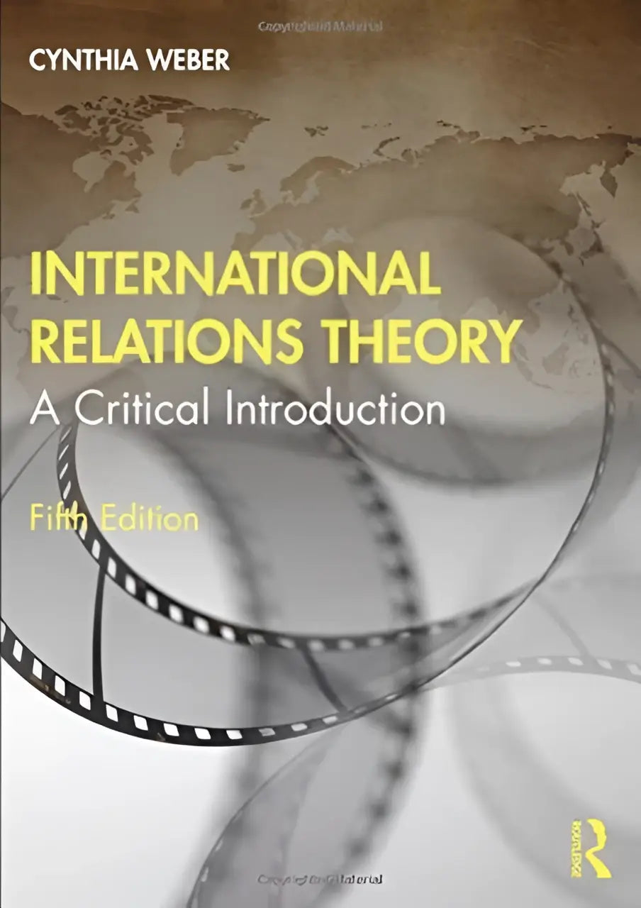 The book cover of international relations theory a critical introduction by cynthia weber fifth edition showcasing relations theory concepts