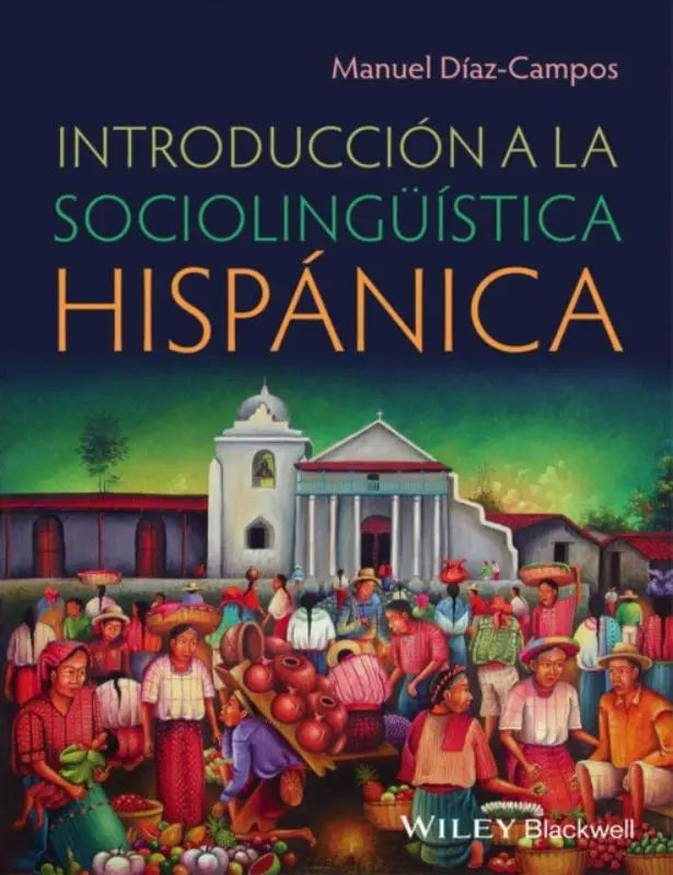 De boekcover toont een levendige illustratie van een drukke hispanische markt en het titel sociolinguistica hispanica is een texto imprescindible para los estudiantes