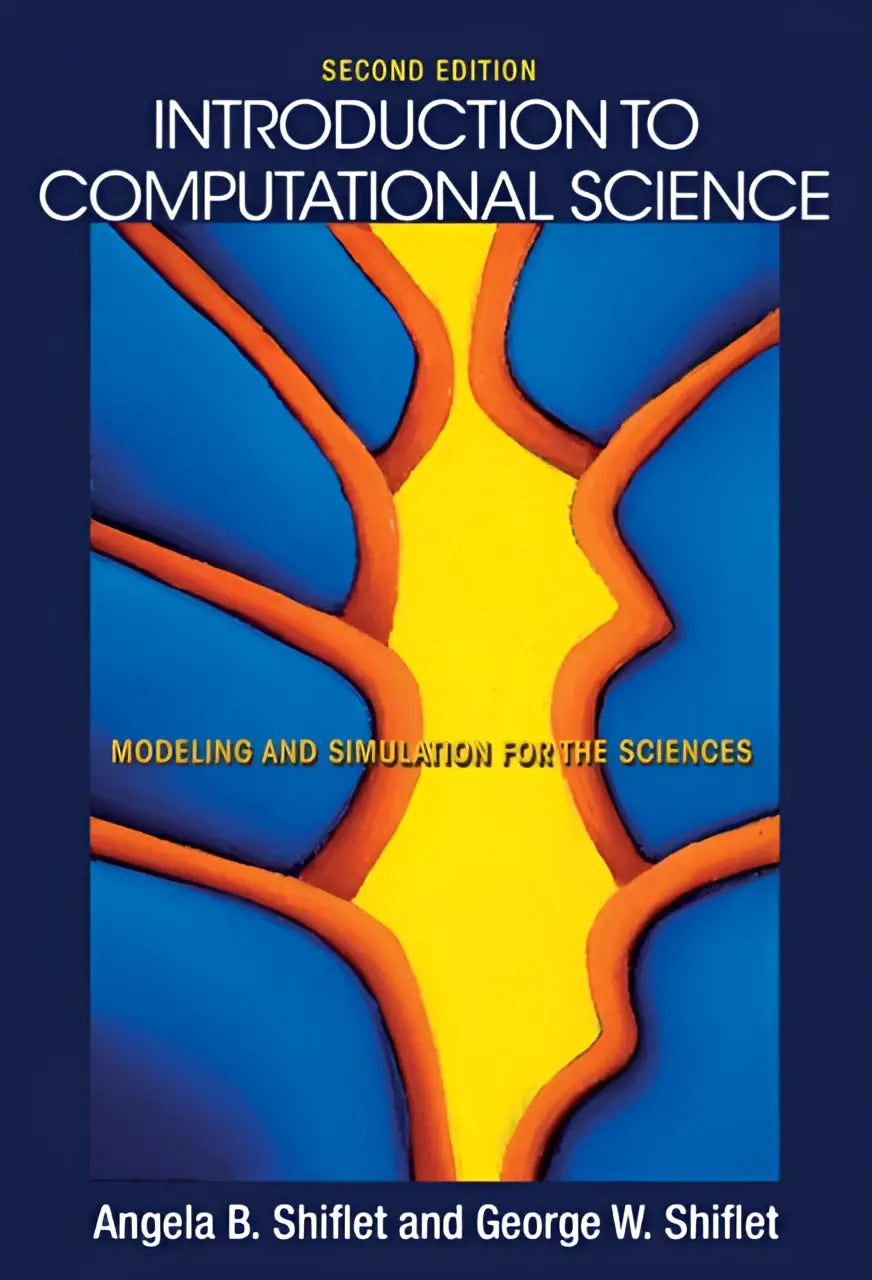 Tweede editie leerboek introduction to computational science door angela b met focus op simulatie en modelvorming voor de wetenschappen