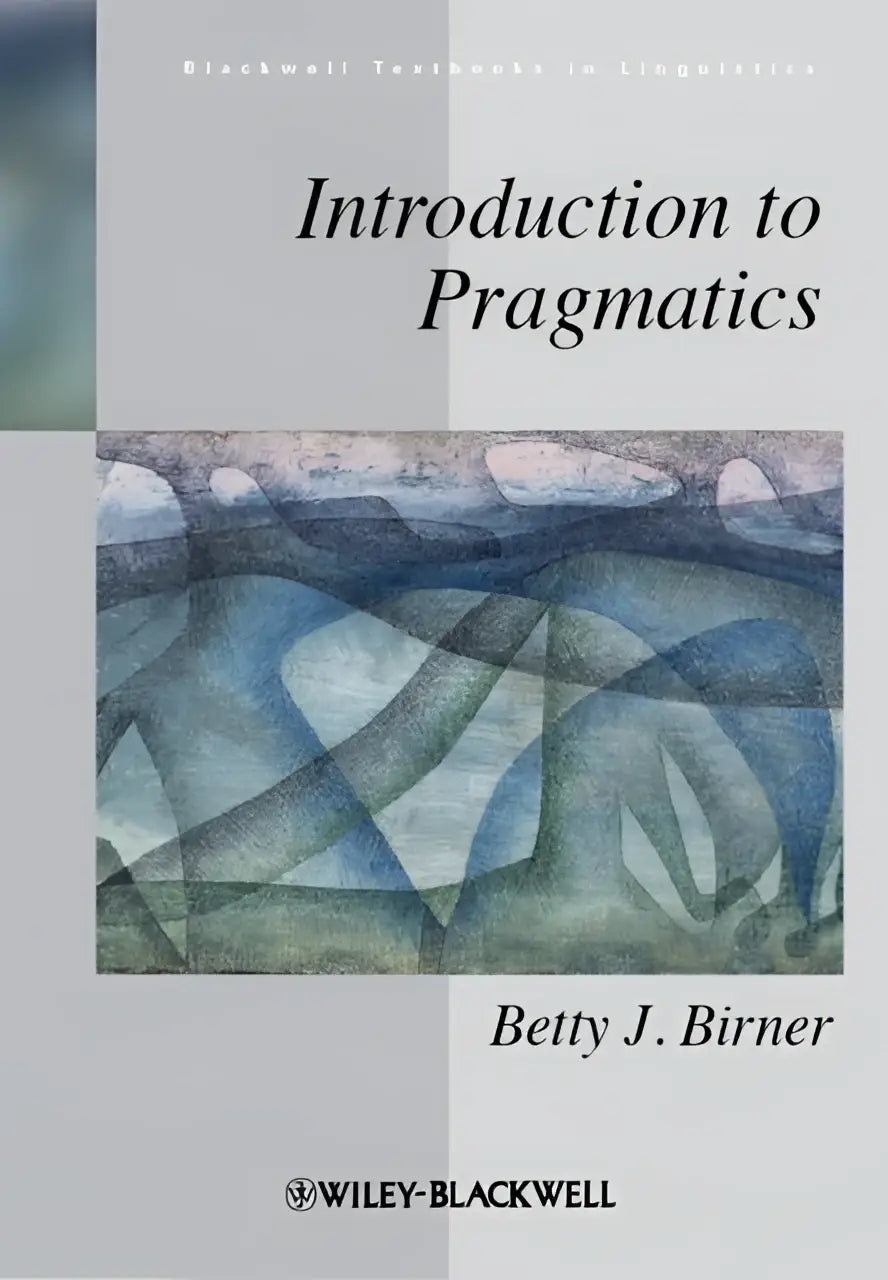 Zwarte leerboek linguïstiek blackwell introductie tot pragmatiek door betty j met nieuwe benaderingen voor introductie tot pragmatiek