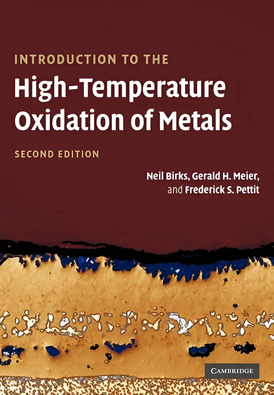 Maroon hardcover book introduction to the high temperature oxidation of metals second edition covering oxidation processes for metals and alloys by neil barks gerald h