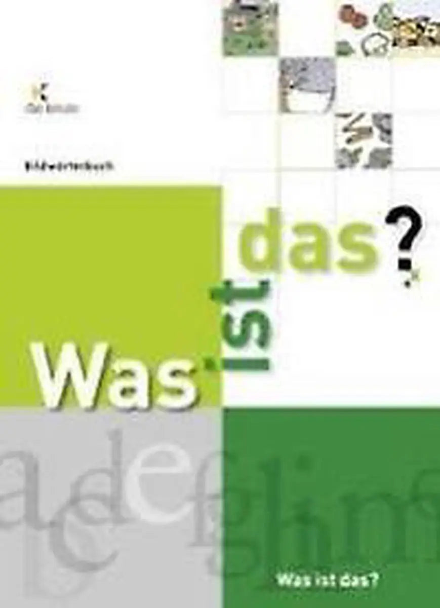 Was ist das? Beeldwoordenboek duits - was ist das? Beeldwoordenboek duits - boek