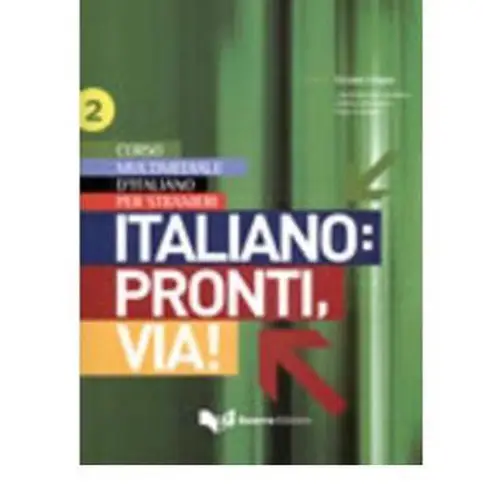 Italiano: pronti via! 2 libro dello studente - italiano: pronti, via! 2 libro dello studente - boek