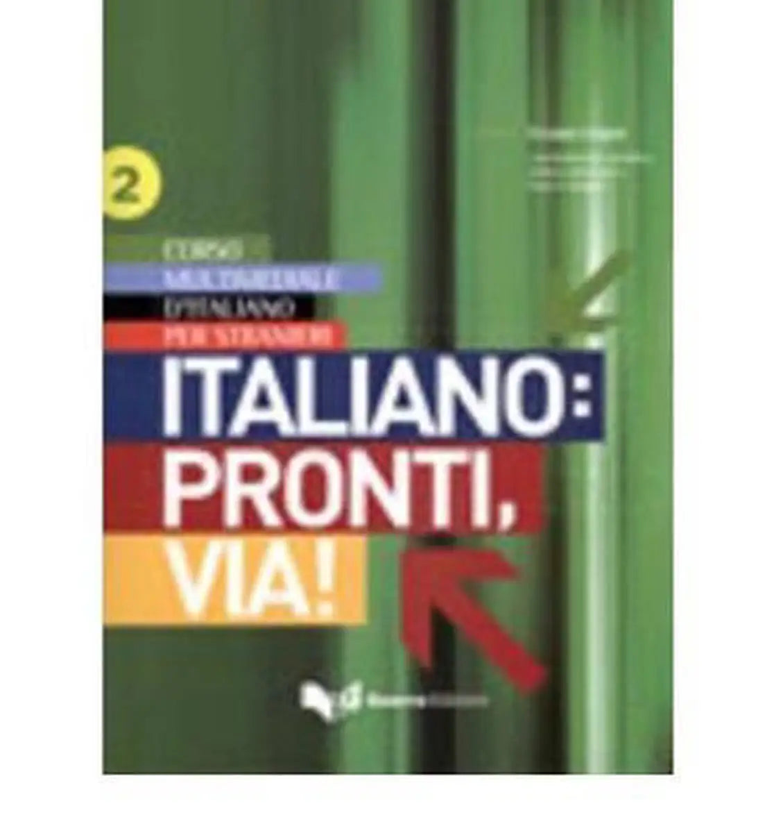 Italiano: pronti via! 2 libro dello studente - italiano: pronti, via! 2 libro dello studente - boek