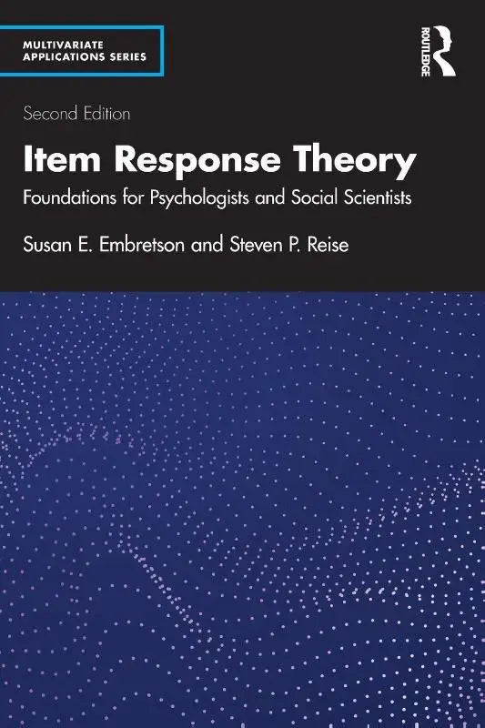 Black hardcover book with blue dotted pattern titled item response theory by susan e for foundations for psychologists and social scientists