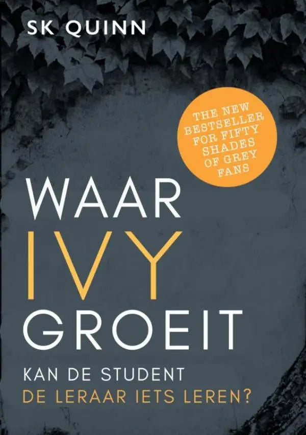 Boekcover van waar ivy groeit met witte en gele letters op een grijze achtergrond met klimop bladeren voor ivy lessen