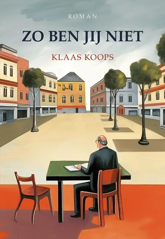 De boekcover van Zo ben jij niet toont een man in een donker pak zittend aan een groene tafel schrijvend