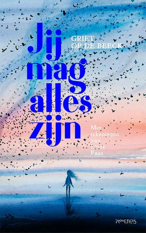 Blauwe boekomslag van het boek jij mag alles zijn door griet op de beeck geschikt voor jonge lezers