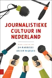 De journalistieke cultuur in nederland toont zwart-wit illustraties van journalistieke gereedschappen huub wijfjes amsterdam university press
