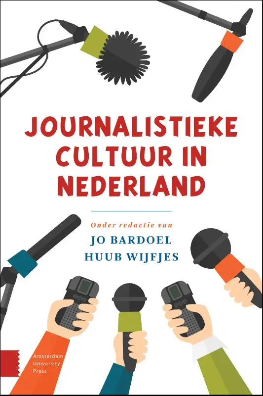 De boekomslag van journalistieke cultuur in nederland door huub wijfjes toont rode tekst en illustraties van microfoons amsterdam university press