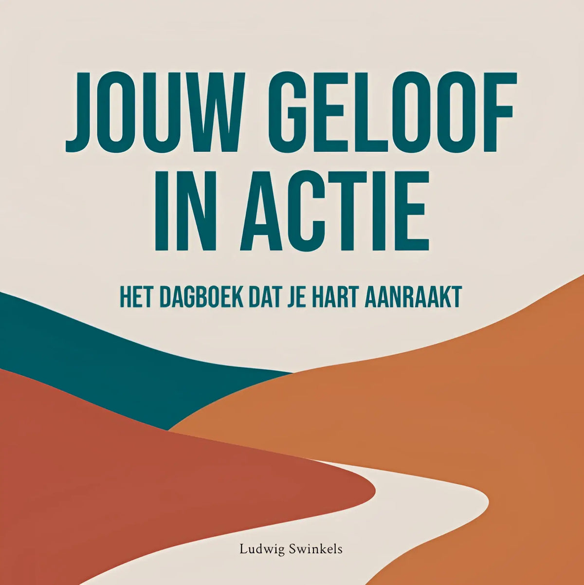 Minimalistisch boekomslag jouw geloof in actie met gedurfde teal tekst op roomkleurige achtergrond en golvende oranje en blauwe banden die het hart aanraakt