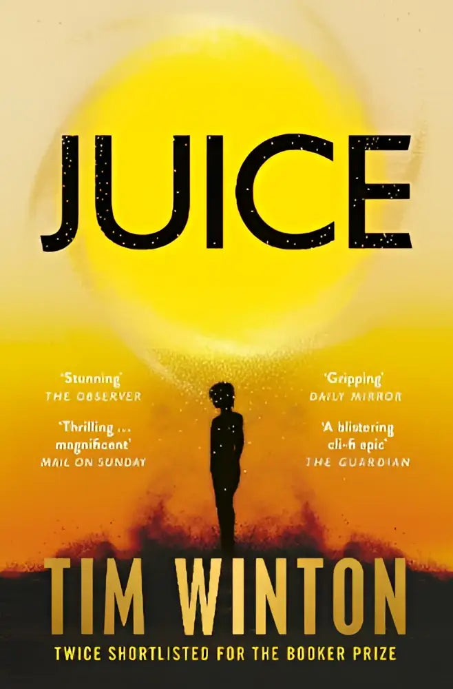 De boekomslag van juice door tim winton toont vet zwarte letters op een gele en oranje verloopachtergrond met gouden auteursnaam