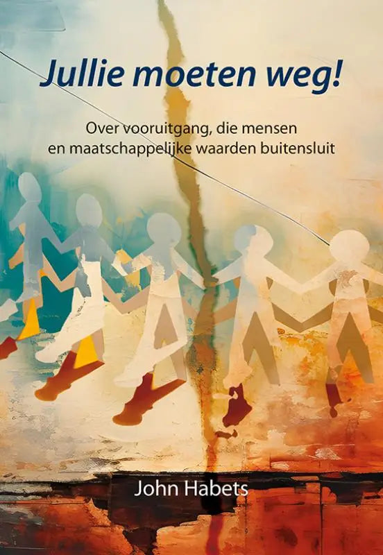 De boekcover van jullie moeten weg toont blauwe letters en papierfiguren die lopen, symboliserend maatschappelijke waarden buitensluit