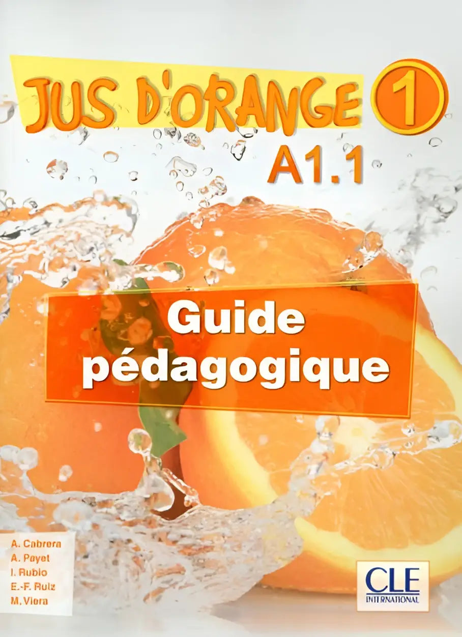 Jus d’orange 1 - a1.1 guide pedagogique - jus d’orange 1 - a1.1 guide pedagogique - boek