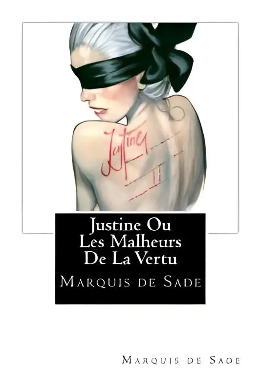 De boekcover van justine ou les malheurs toont een vrouw met zilver haar, zwarte blinddoek en rode letters op haar rug