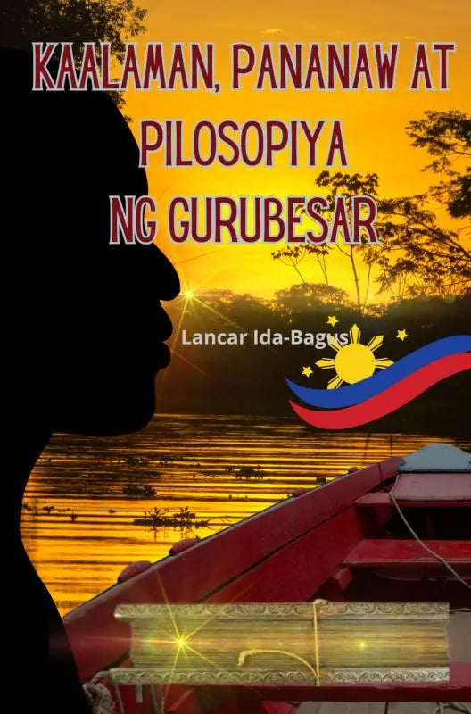 De boekcover toont de titel kaalaman pananaw at pilosopiya ng gurubesar met de focus op ang lalaki ng bato in maroon text