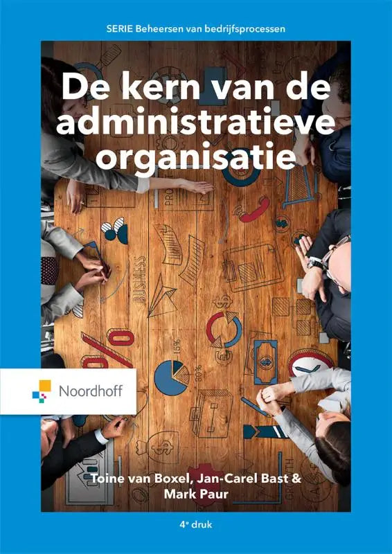 Blauw omslag boek de kern van de administratieve organisatie door jan-carel bast en mark paur voor educatief gebruik