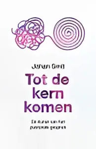 De boekcover van tot de kern komen door johan smit bij vbk media toont twee gestileerde roze en paarse abstracte vormen