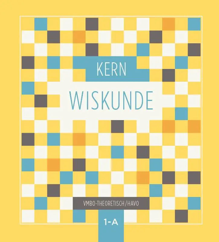 De kern wiskunde boekomslag heeft een gele achtergrond met een pixele patroon van witte blauwe en oranje vierkanten