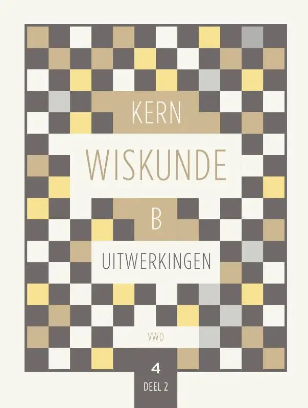Boekomslag kern wiskunde b uitwerkingen met geometrisch dambordpatroon in beige, geel, grijs en wit