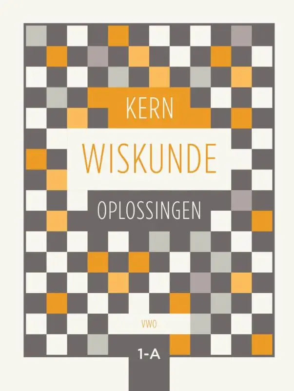 De kern wiskunde boekomslag heeft een modern geometrisch ontwerp met witte, grijze en oranje vierkanten