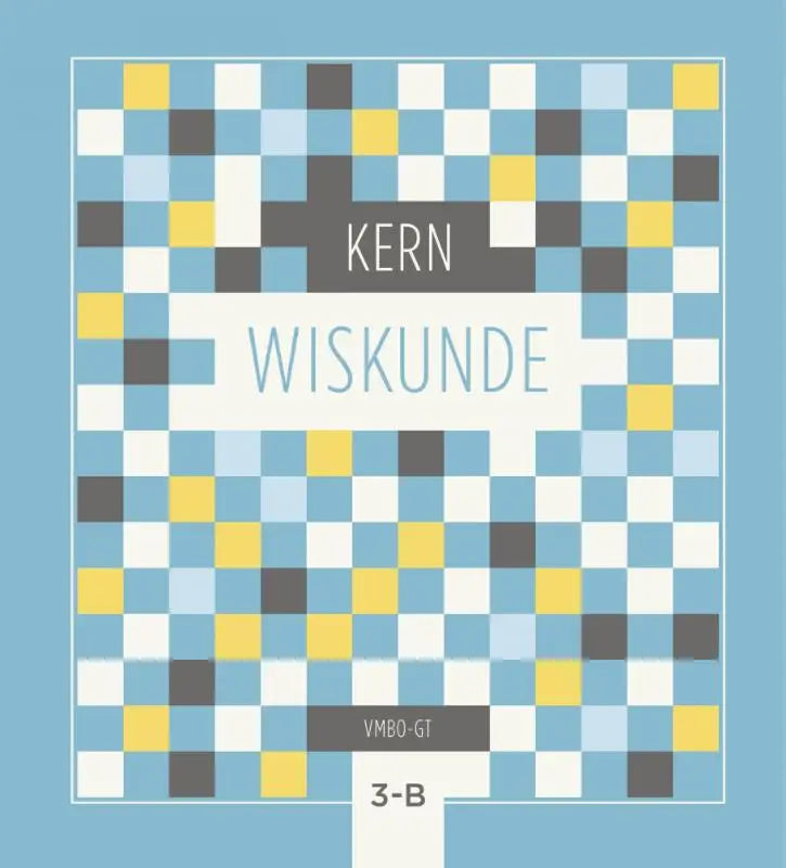 De boekomslag van kern wiskunde heeft een modern pixelontwerp met lichtblauwe, gele, witte en donkergrijze vierkanten