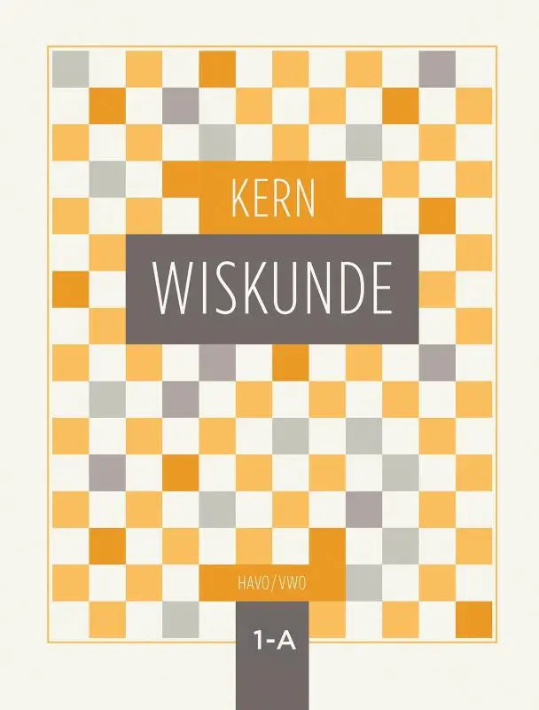De kern wiskunde boekomslag toont een modern oranje grijs wit geruit patroon met titel op donkergrijze balk