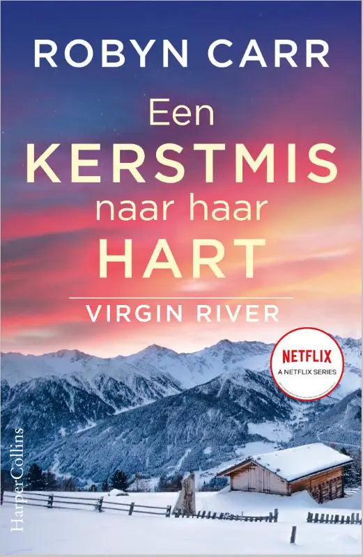 De boekcover van een kerstmis naar haar hart toont een houten hut in een besneeuwd berglandschap bij schemering virgin river thema