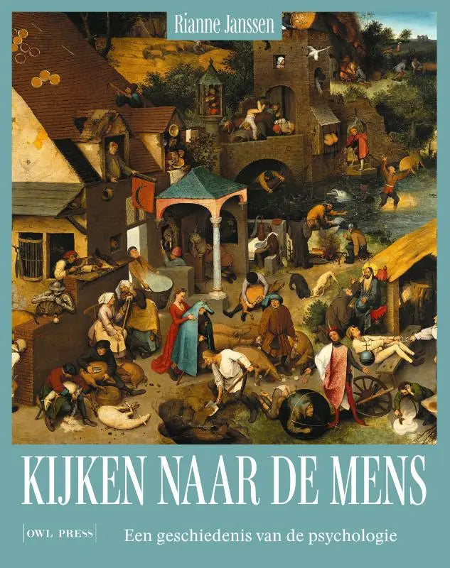 De boekcover van kijken naar de mens toont een kleurrijke middeleeuwse dorpsscène en behandelt psychologie geschiedenis