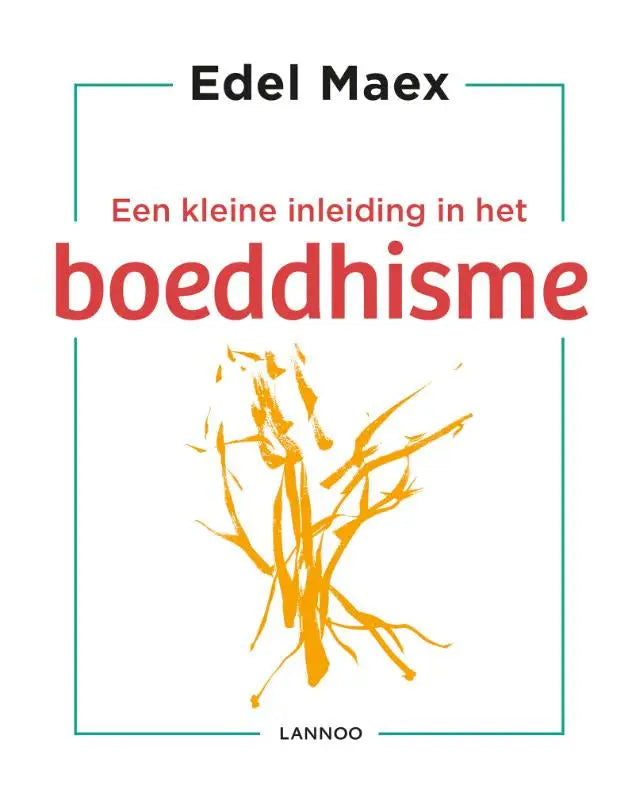 De boekcover van kleine inleiding in het boeddhisme door edel maex met rood en zwart op wit toont oosterse oefeningen