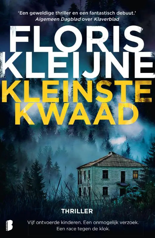 Boekcover van kleinste kwaad door floris kleijne met vijf ontvoerde kinderen en een donker bos met oud huis