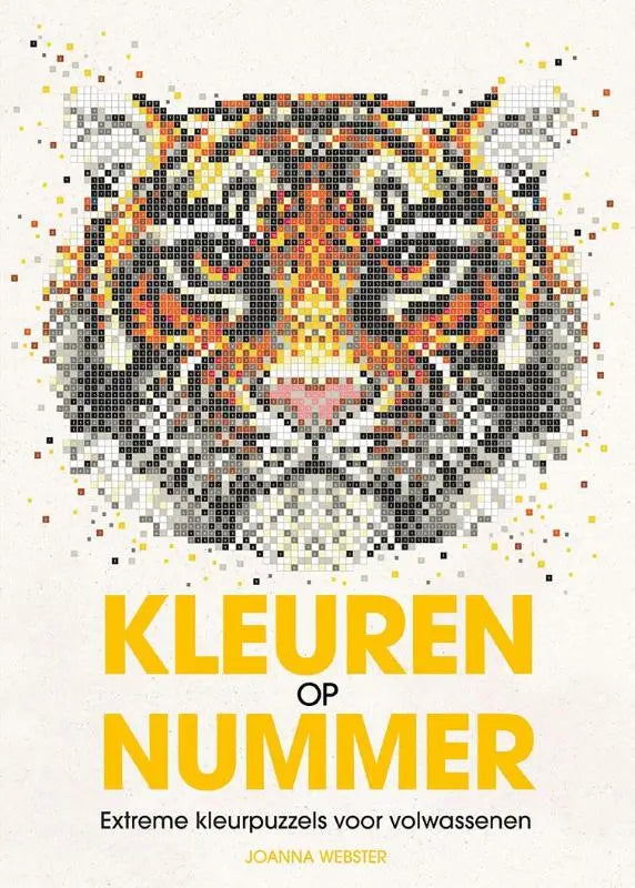 A vibrant pixelated tiger face in orange black and white on the cover of kleuren op nummer extreme kleurpuzzels for adults