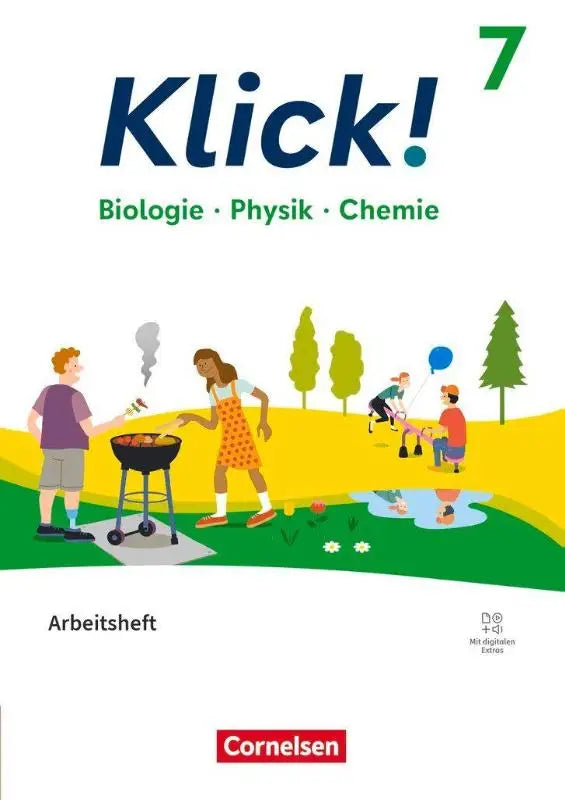 Klick 7 arbeitsheft mit bunter illustration von kindern beim grillen und spielen im fächerübergreifendes lehrwerk für lernende mit förderbedarf biologie physik chemie