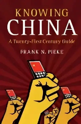 De boekcover toont knowing china een gids voor de eenentwintigste eeuw door frank s in een zakelijke stijl