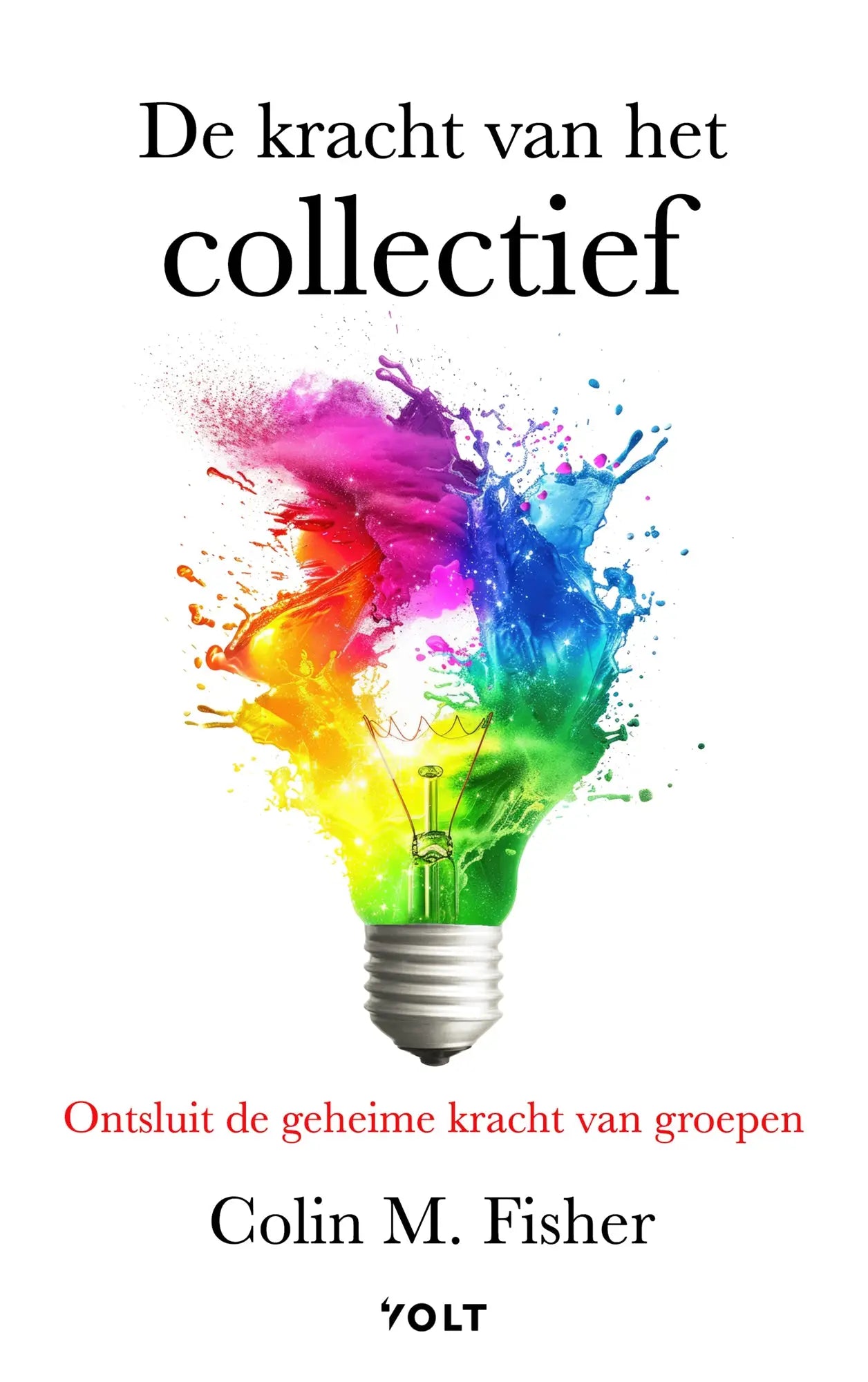 De kracht van het collectief boekcover met een regenboogkleurige verfspetter uit een gloeilamp als geheime kracht illustratie