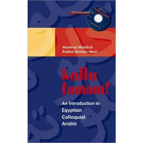 Kullu tamam! An introduction to egyptian colloquial arabic book + audio-cd pack - kullu tamam! An introduction to