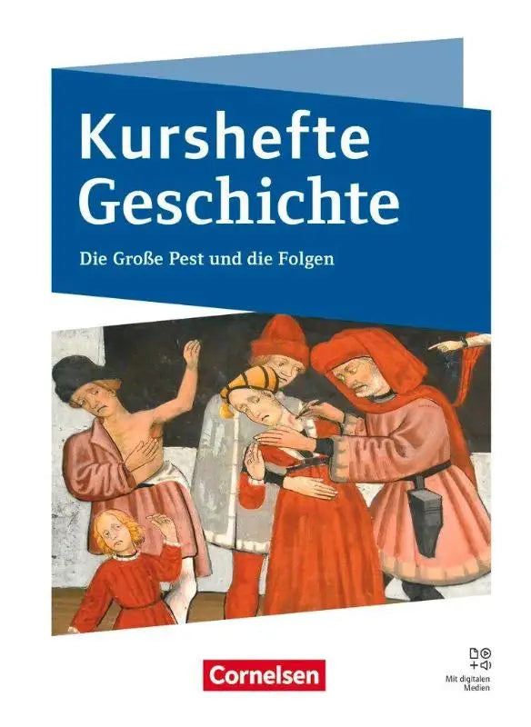 Blau gekleurde kurshefte geschichte schulbuch über die große pest und die folgen mit digitalen medien von cornelsen